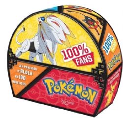 POKEMON -  100 % FANS - LES POKÉMON D'ALOLA EN 100 QUESTION