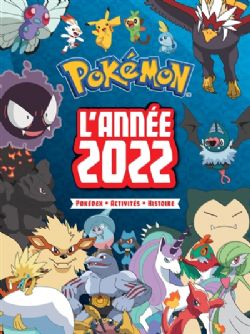 POKEMON -  L'ANNÉE 2022 - POKÉDEX, ACTIVITÉS, HISTOIRE