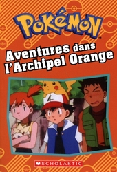 POKÉMON -  AVENTURES DANS L'ARCHIPEL ORANGE (FRENCH V.)