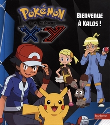 POKÉMON -  BIENVENUE À KALOS ! (FRENCH V.) -  LA SÉRIE XY 01