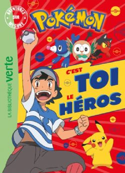 POKÉMON -  C'EST TOI LE HÉROS (FRENCH V.) -  LA BIBLIOTHÈQUE VERTE