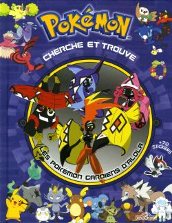 POKÉMON -  CHERCHE ET TROUVE : LES POKÉMON GARDIENS D'ALOLA (FRENCH V.)