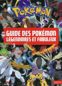 POKÉMON -  GUIDE DES POKÉMON LÉGENDAIRES ET FABULEUX (FRENCH V.)