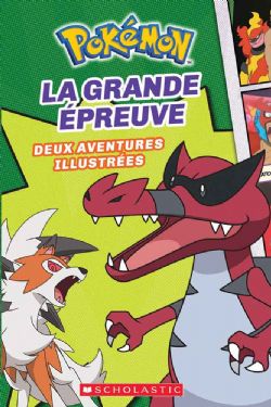 POKÉMON -  LA GRANDE ÉPREUVE (FRENCH V.) -  DEUX AVENTURES ILLUSTRÉES