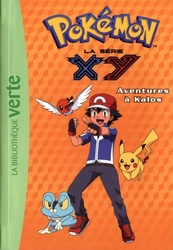 POKÉMON -  LA SÉRIE XY - AVENTURES À KALOS (FRENCH V.) -  LA BIBLIOTHÈQUE VERTE 13