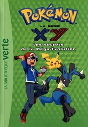 POKÉMON -  LA SÉRIE XY - LES SECRETS DE LA MÉGA-ÉVOLUTION (FRENCH V.) -  LA BIBLIOTHÈQUE VERTE 18