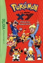 POKÉMON -  LA SÉRIE XY - PIKACHU SUPERSTAR (FRENCH V.) -  LA BIBLIOTHÈQUE VERTE 28