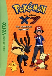 POKÉMON -  LA SÉRIE XY - UN COMBAT RYTHMÉ (FRENCH V.) -  LA BIBLIOTHÈQUE VERTE 20