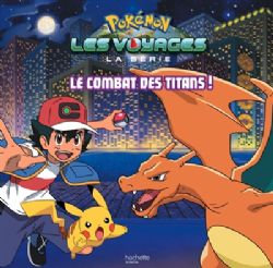 POKÉMON -  LE COMBAT DES TITANS ! (FRENCH V.) -  LES VOYAGES : LA SÉRIE