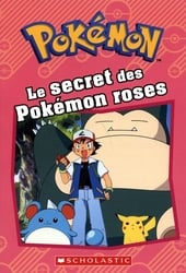 POKÉMON -  LE SECRET DES POKÉMON ROSES (FRENCH V.)