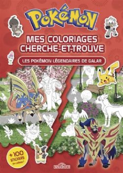 POKÉMON -  LES POKÉMON LÉGENDAIRES DE GALAR (FRENCH V.) -  MES COLORIAGES CHERCHE-ET-TROUVE