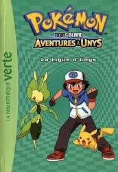 POKÉMON -  NOIR & BLANC : AVENTURES À UNYS - LA LIGUE D'UNYS (FRENCH V.) -  LA BIBLIOTHÈQUE VERTE 10