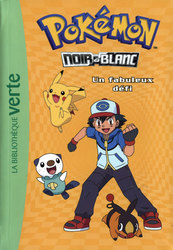 POKÉMON -  NOIR & BLANC - UN FABULEUX DÉFI (FRENCH V.) -  LA BIBLIOTHÈQUE VERTE 06