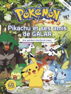 POKÉMON -  PIKACHU ET SES AMIS DE GALAR : UNE AVENTURE CHERCHE-ET-TROUVE (FRENCH V.)