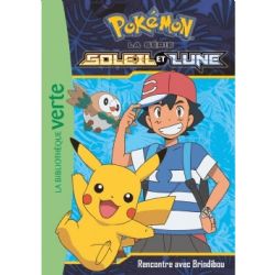 POKÉMON -  RENCONTRE AVEC BRINDIBOU (FRENCH V.) -  LA BIBLIOTHÈQUE VERTE : LA SÉRIE SOLEIL ET LUNE 04