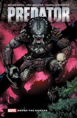 PREDATOR -  DAY OF THE HUNTER TP -  BY ED BRISSON 01