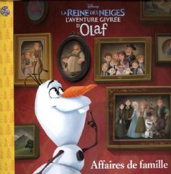 PRINCESSES DISNEY - LA REINE DES NEIGES -  L'AVENTURE GIRVRÉE D'OLAF -AFFAIRE DE FAMILLE (FRENCH V.) -  LES PETITS CLASSIQUES