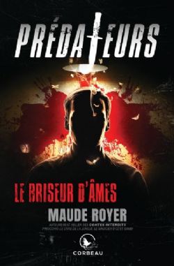 PRÉDATEURS -  LE BRISEUR D'ÂMES (FRENCH V.)
