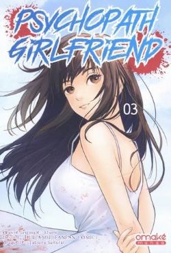 PSYCHOPATH GIRLFRIEND -  (FRENCH V.) 03