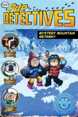 PUP DETECTIVES -  MYSTERY MOUNTAIN GETAWAY - TP (ENGLISH V.) 06