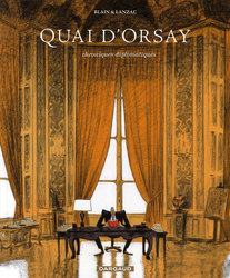 QUAI D'ORSAY -  CHRONIQUES DIPLOMATIQUES 01