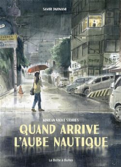 QUAND ARRIVE L'AUBE NAUTIQUE -  KOREAN NIGHT STORIES (FRENCH V.)