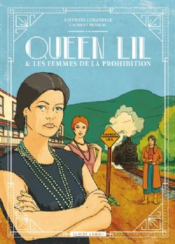 QUEEN LIL & LES FEMMES DE LA PROHIBITION -  (FRENCH V.)