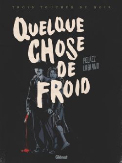 QUELQUE CHOSE DE FROID -  (FRENCH V.)