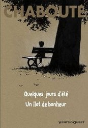 QUELQUES JOURS D'ETE / UN ILOT DE BONHEUR