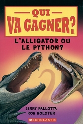 QUI VA GAGNER ? -  L'ALLIGATOR OU LE PYTHON ? (FRENCH V.)