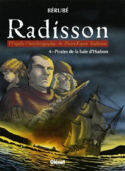 RADISSON -  PIRATES DE LA BAIE D'HUDSON (NOUVELLE ÉDITION) 04