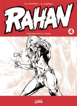 RAHAN -  INTÉGRALE - ÉDITION EN NOIR ET BLANC (FRENCH V.) 04