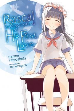 RASCAL DOES NOT DREAM OF... -  HIS FIRST LOVE -LIGHT NOVEL- (ENGLISH V.) 07
