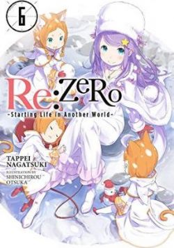 RE:ZERO -STARTING LIFE IN ANOTHER WORLD -  -NOVEL- (ENGLISH V.) 06