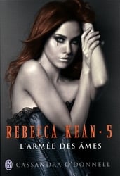 REBECCA KEAN -  L'ARMÉE DES ÂMES 05