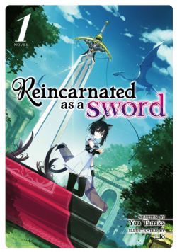 REINCARNATED AS A SWORD -  -NOVEL- (ENGLISH V.) 01