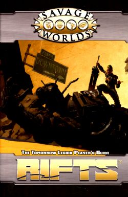 RIFTS: FOR SAVAGE WORLD -  THE TOMORROW LEGION PLAYER'S GUIDE (ENGLISH) -  CORE RULE SW