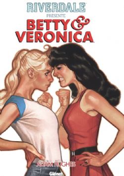 RIVERDALE PRÉSENTE -  BETTY & VERONICA (FRENCH V.)