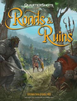 ROADS & RUINS -  (ENGLISH) 5E -  QUARTERSHOTS BOOK I