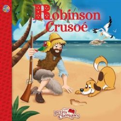 ROBINSON CRUSOÉ -  (FRENCH V.) -  LES PETITS CLASSIQUES