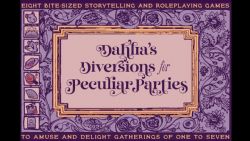 RPG -  DAHLIA'S DIVERSIONS FOR PECULIAR PARTIES (ENGLISH)