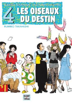 RUMIKO TAKAHASHI : HISTOIRES COURTES -  LES OISEAUX DU DESTIN (FRENCH V.) 04