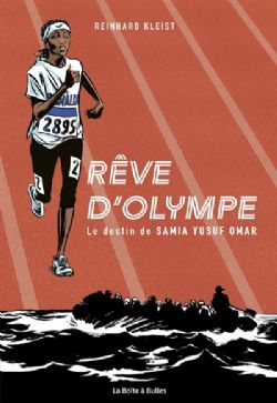 RÊVE D'OLYMPE : LE DESTIN DE SAMIA YUSUF OMAR -  (FRENCH V.)