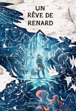 RÊVE DE RENARD, UN