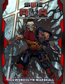 S5E: SUPERHEROIC ROLEPLAYING FOR 5TH EDITION -  AOR: AUGMENTED OPERATIVE REGISTRY (ENGLISH) -  SUPPLEMENT 5E