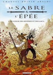 SABRE ET L'EPEE, LE -  AU COEUR DES RIVIÈRES ET DES LACS 02