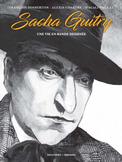 SACHA GUITRY -  UNE VIE EN BANDE DESSINÉE