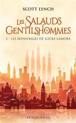 SALAUDS GENTILSHOMMES, LES -  LES MENSONGES DE LOCKE LAMORA - FORMAT DE POCHE (FRENCH V.) 01