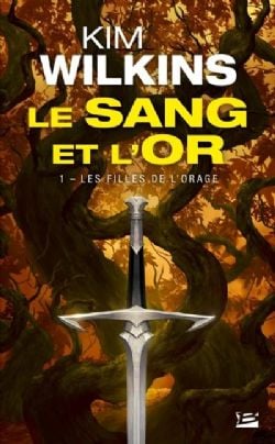 SANG ET L'OR, LE -  LES FILLES DE L'ORAGE 01