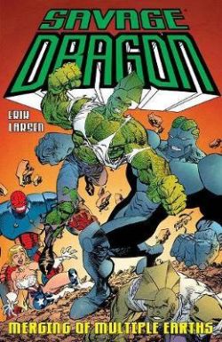 SAVAGE DRAGON -  MERGING OF MULTIPLE EARTHS TP